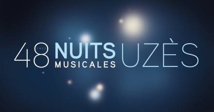 Uzès - GARD - UZES - Nuits Musicales d'Uzès du 18 au 28 juillet 2018 - Demandez le programmez 