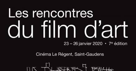 Saint Gaudens - SAINT GAUDENS ( 31 ) - LES ARTS VUS PAR LE 7e ART - 7e édition du Festival du film d’art  Du 23 au 26 janvier 2020