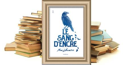  - Le sang d'encre - volume 1- Nena Labussière